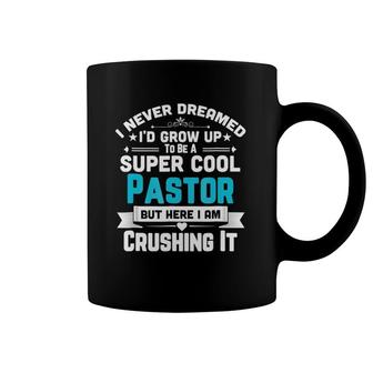 Super Cool Pastor Fun Gift Apparel Coffee Mug | Mazezy