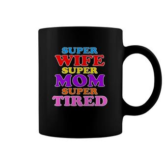 Super Wife Super Mom Super Tired Colorful Text Coffee Mug | Mazezy