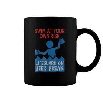 Swim At Your Own Risk, Lifeguard On Beer Break Coffee Mug | Mazezy