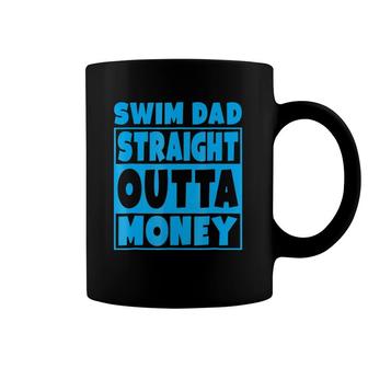 Swim Dad Straight Outta Money Funny Father Gift Coffee Mug | Mazezy