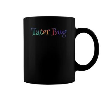 Tater Bug Southern Slang Name Nickname Coffee Mug | Mazezy