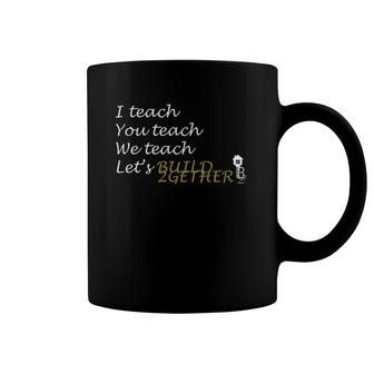 Teacher Unity I Teach You Teach We Teach Coffee Mug | Mazezy