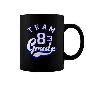 Team 8Th Grade Eighth For Teacher Or Students Coffee Mug | Mazezy