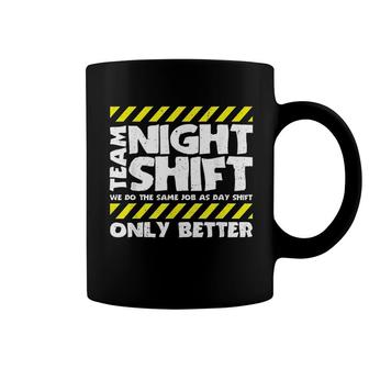 Team Night Shift Coffee Mug | Mazezy