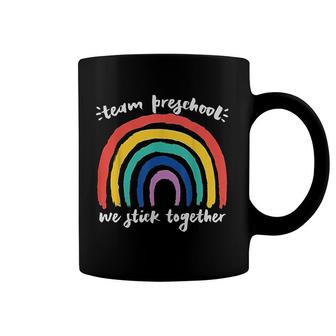 Team Preschool We Stick Together Rainbow Coffee Mug | Mazezy