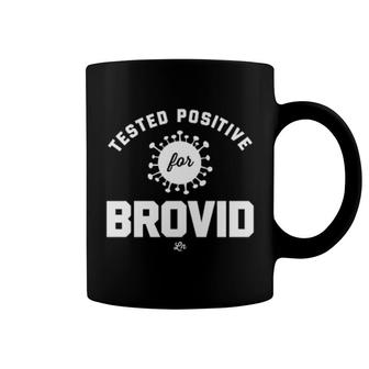 Tested Positive For Brovid-19 Coffee Mug | Mazezy