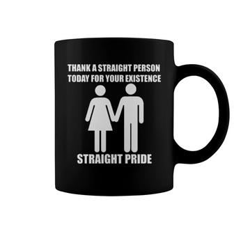 Thank A Straight Person Today For Your Existence Coffee Mug | Mazezy