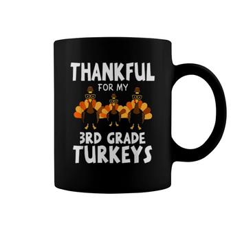 Thankful For My 3Rd Grade Turkeys Thanksgiving Teacher Coffee Mug | Mazezy