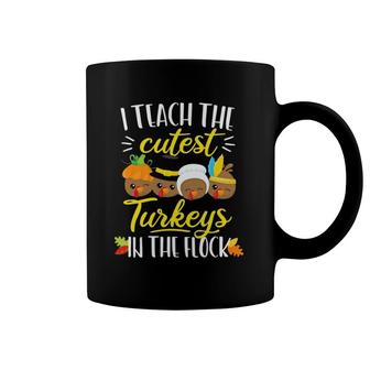 Thanksgiving Teacher I Teach The Cutest Turkeys Flock Coffee Mug | Mazezy