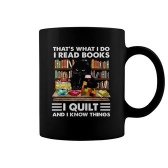 That's What I Do I Read Books I Quilt And I Know Things Cat Coffee Mug | Mazezy