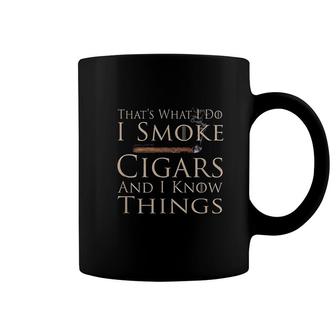 That's What I Do I Smoke Cigars And I Know Things Coffee Mug - Thegiftio UK