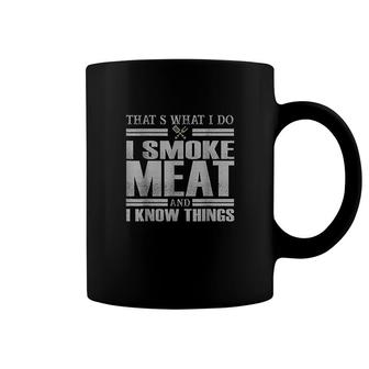 That's What I Do I Smoke Meat And I Know Things Bbq Grill Coffee Mug - Thegiftio UK