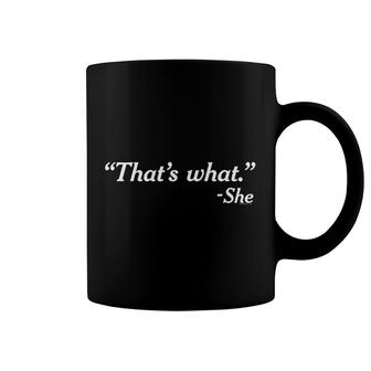 Thats What She Said Funny Office Coffee Mug | Mazezy