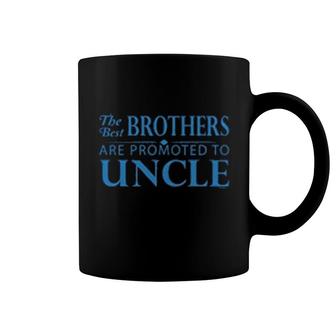 The Best Brothers Are Promoted To Uncle Coffee Mug | Mazezy