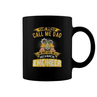 The Best Call Me Dad Call Me A Mechanical Engineer Coffee Mug | Mazezy