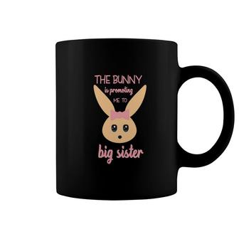 The Bunny Is Promoting Me To Big Sister Pink Easter Pregnancy Announcement Coffee Mug - Seseable