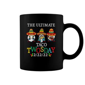 The Ultimate Taco Twosday Tuesday 2-22-22 February 22Nd Coffee Mug | Mazezy