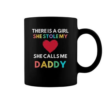 There Is A Girl She Stole My Heart She Calls Me Daddy Coffee Mug | Mazezy