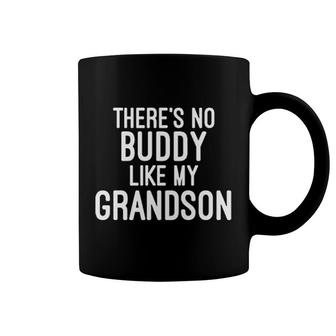 Theres No Buddy Like My Grandson Coffee Mug | Mazezy