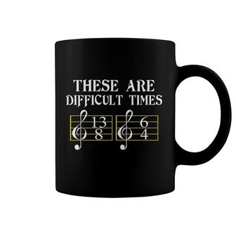 These Are Difficult Times Coffee Mug | Mazezy DE