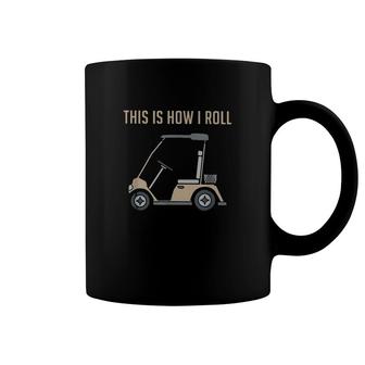This Is How I Roll Golf Cart Coffee Mug | Mazezy UK