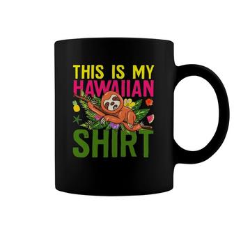 This Is My Hawaiian Funny Sloth Animal Summer Vacation Coffee Mug | Mazezy