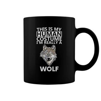This Is My Human Costume I'm Really A Wolf Coffee Mug | Mazezy