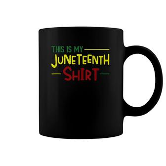 This Is My Juneteenth Independence Day African Coffee Mug | Mazezy
