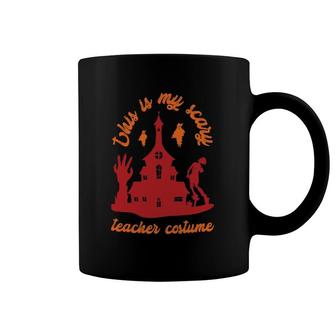 This Is My Scary Teacher Costume Essential Coffee Mug | Mazezy