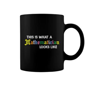 This Is What A Mathematician Looks Like Tee Coffee Mug | Mazezy