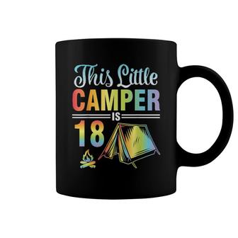 This Litle Camper Is 18 Years Old Happy Me You Son Daughter Coffee Mug | Mazezy