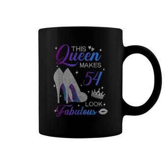 This Queen Makes 54 Look Fabulous High Heels 54Th Birthday Coffee Mug | Mazezy