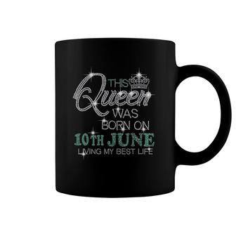 This Queen Was Born On 10Th June Coffee Mug | Mazezy