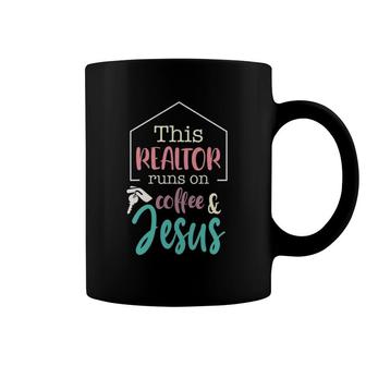 This Realtor Runs On Coffee And Jesus Christian Realtor Coffee Mug | Mazezy