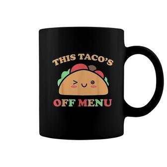 This Tacos Off Menu Funny Bachelor Bachelorette Kawaii Taco Coffee Mug - Seseable