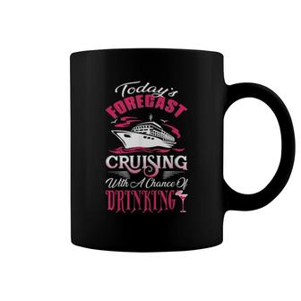 Today's Forecast Cruising With A Chance Of Drinking Coffee Mug | Mazezy