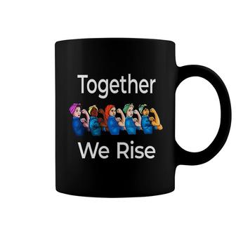 Together We Rise Quote Women Feminist Coffee Mug | Mazezy