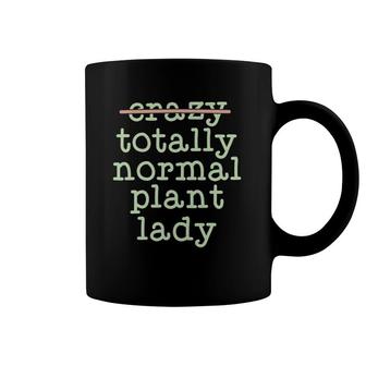 Totally Normal Plant Lady Gardening S Funny Plant Mama Coffee Mug | Mazezy