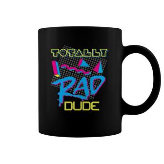 Totally Rad Dude 80S Vintage Eighties Costume Party Coffee Mug | Mazezy