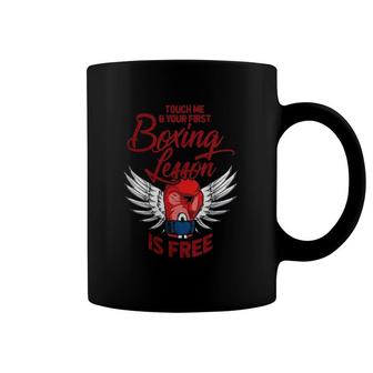 Touch Me & You First Boxing Lessons Is Free Boxer Coffee Mug | Mazezy