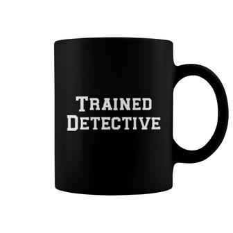 Trained Detective Coffee Mug | Mazezy