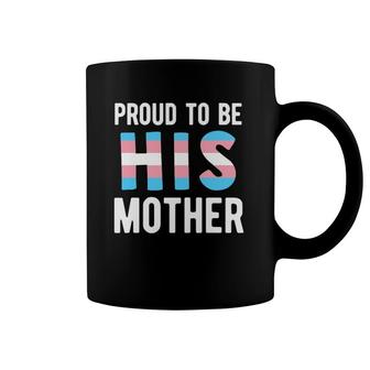 Trans Mom Transgender Mother Transman Support Lgbtq Coffee Mug | Mazezy