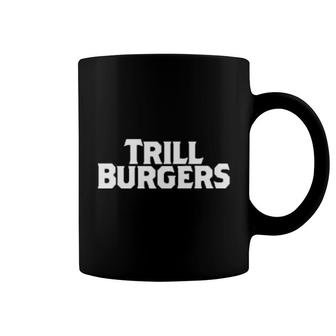 Trill Burgers Coffee Mug | Mazezy