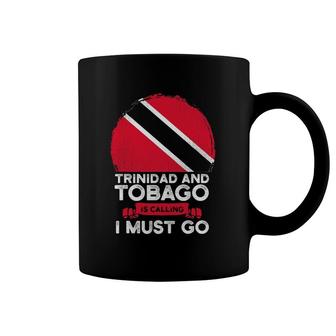 Trinidad And Tobago Is Calling I Must Go Heritage Flag Roots Coffee Mug | Mazezy