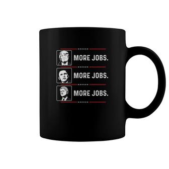 Trump More Jobs Obama No Jobs Bill Cinton B Jobs Trump 2020 T-shirt Coffee Mug - Thegiftio UK