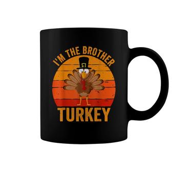 Turkey Day I'm The Brother Turkey Thanksgiving Day Coffee Mug | Mazezy