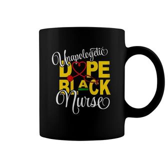 Unapologetically Dope Black Nurse Educated Black Girl Pride Coffee Mug | Mazezy