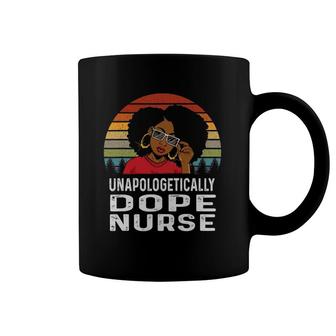 Unapologetically Dope Nurse Afro Pride Black History Gift Coffee Mug | Mazezy