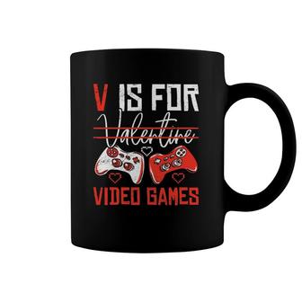 V Is For Valentines Video Games Valentine's Day Gamer Funny Coffee Mug | Mazezy CA