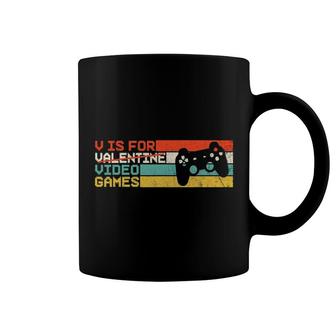 V Is For Video Games Funny Valentines Day Gamer Gift Boy Men Coffee Mug | Mazezy